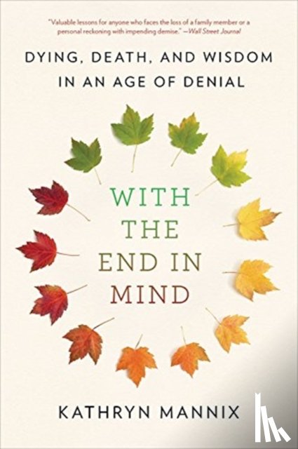 Kathryn Mannix - With the End in Mind