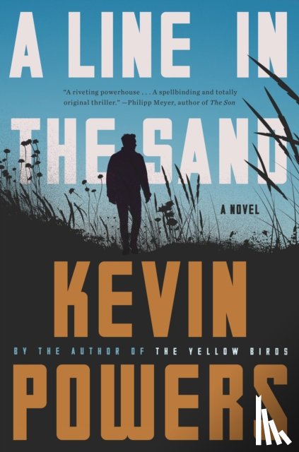 Powers, Kevin - A Line in the Sand