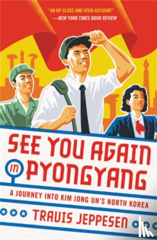 Jeppesen, Travis - See You Again in Pyongyang