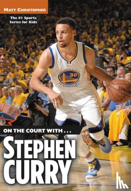 Christopher, Matt - On the Court with... Stephen Curry