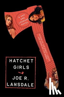 Lansdale, Joe R. - Hatchet Girls