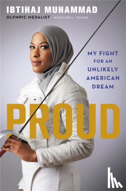 Muhammad, Ibtihaj, Tharps, Lori - Proud
