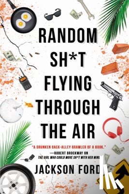 Ford, Jackson - Random Sh*t Flying Through the Air
