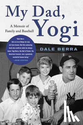 Berra, Dale, Ribowsky, Mark - My Dad, Yogi
