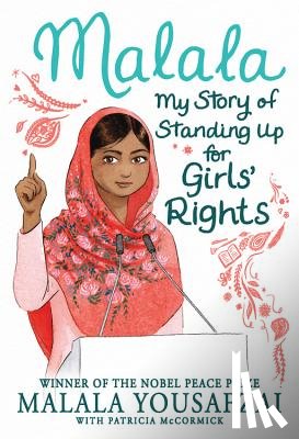 Yousafzai, Malala - Malala: My Story of Standing Up for Girls' Rights