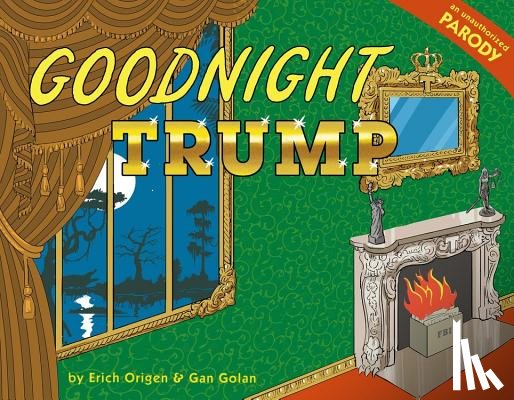 Gan Golan, Erich Origen - Goodnight Trump