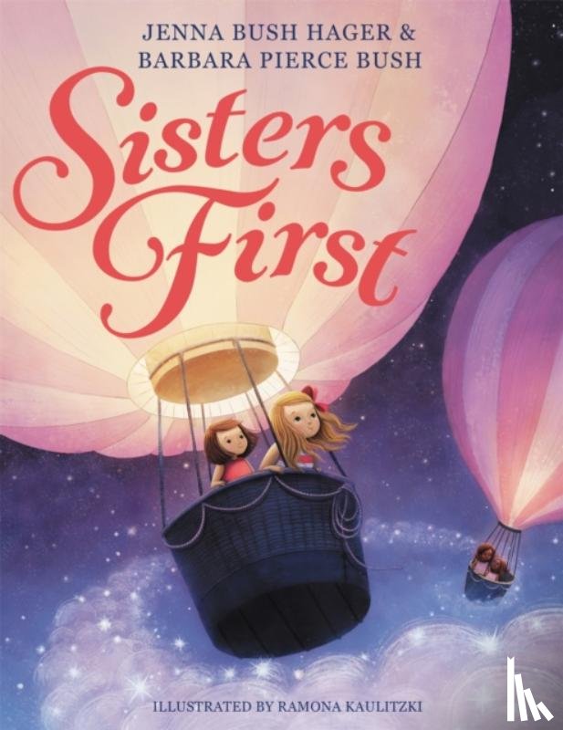 Bush, Barbara Pierce, Hager, Jenna Bush - Sisters First