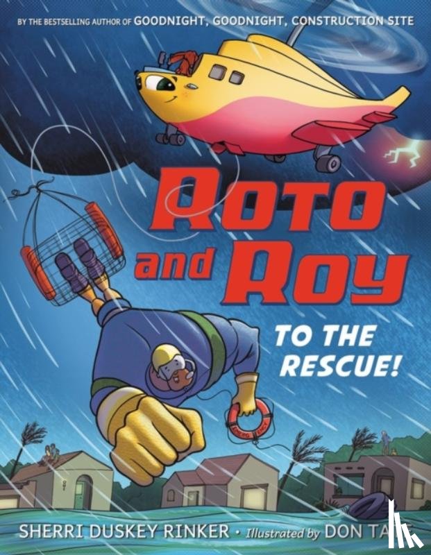 Tate, Don, Rinker, Sherri Duskey - Roto and Roy: To the Rescue!
