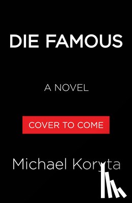 Koryta, Michael - Die Famous