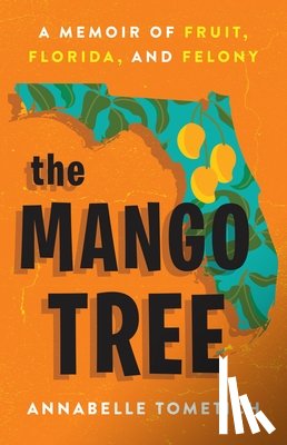 Tometich, Annabelle - The Mango Tree