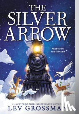 Grossman, Lev - The Silver Arrow
