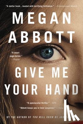 Megan Abbott - Give Me Your Hand