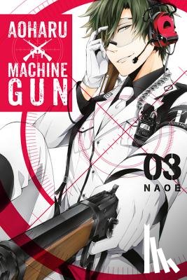 Naoe - Aoharu X Machinegun, Vol. 3