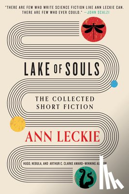 Leckie, Ann - Lake of Souls: The Collected Short Fiction