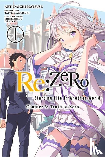 Nagatsuki, Tappei - Re:ZERO -Starting Life in Another World-, Chapter 3: Truth of Zero, Vol. 1 (manga)