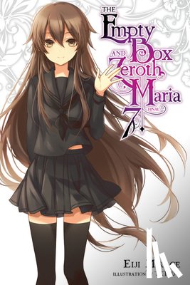 Mikage, Eiji, Tetsuo, Tetsuo - The Empty Box and Zeroth Maria, Vol. 7 (light novel)