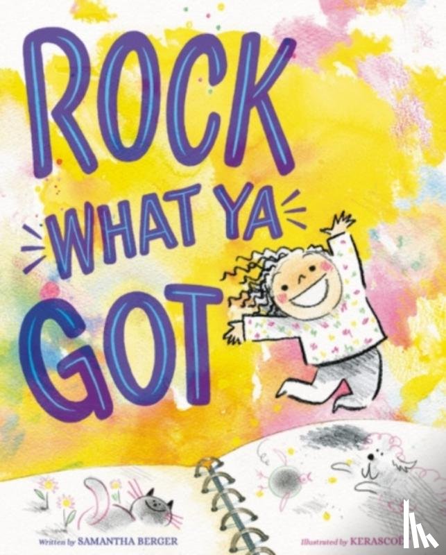 Kerascoet, Samantha Berger - Rock What Ya Got