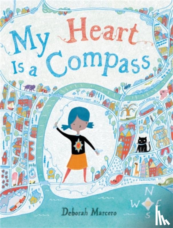 Marcero, Deborah - My Heart Is a Compass