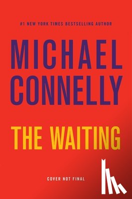 Connelly, Michael - The Waiting: A Ballard and Bosch Novel