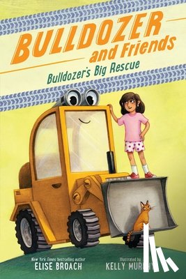 Broach, Elise - Bulldozer's Big Rescue