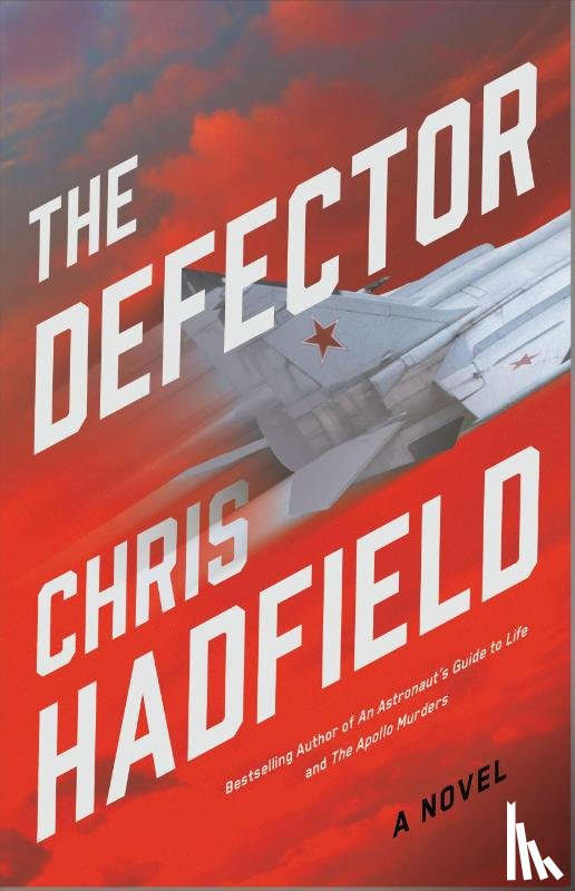 Hadfield, Chris - Hadfield, C: Defector