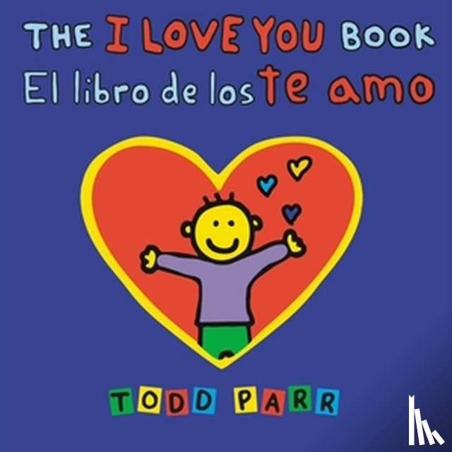 Parr, Todd - The I Love You Book / El libro de los te amo