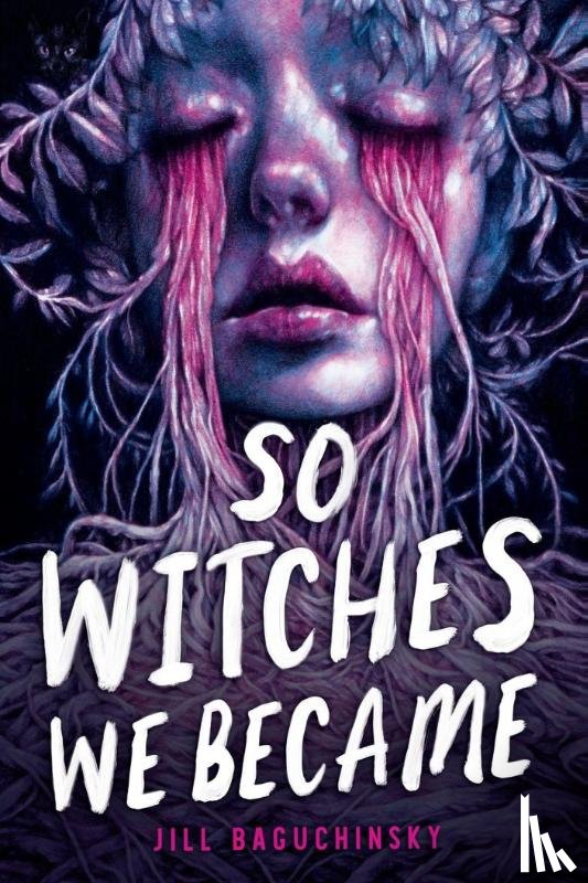 Baguchinsky, Jill - So Witches We Became