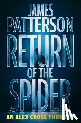 Patterson, James - Return of the Spider: An Alex Cross Thriller