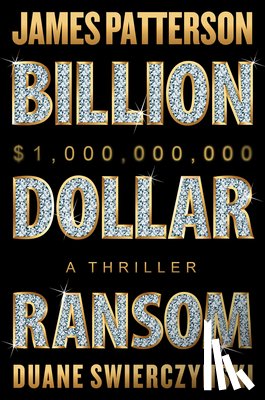 Patterson, James - Billion-Dollar Ransom: A Thriller