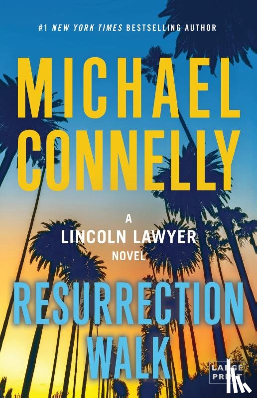 Connelly, Michael - Connelly, M: Resurrection Walk