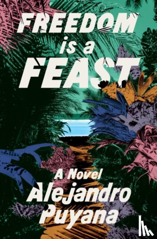 Puyana, Alejandro - Freedom Is a Feast