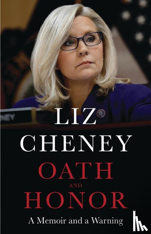 Cheney, Liz - Cheney, L: Oath and Honor