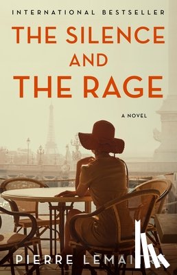 Lemaitre, Pierre - The Silence and the Rage