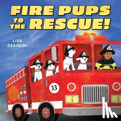 Desimini, Lisa - Fire Pups to the Rescue!