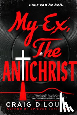 DiLouie, Craig - My Ex, the Antichrist