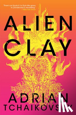 Tchaikovsky, Adrian - Alien Clay