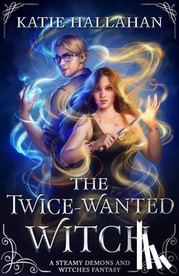 Hallahan, Katie - The Twice-Wanted Witch