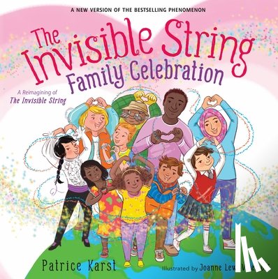 Karst, Patrice - The Invisible String Family Celebration: A Reimagining of the Invisible String