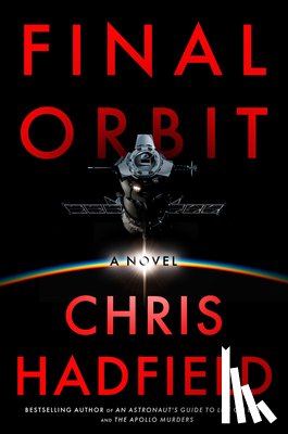 Hadfield, Chris - Final Orbit