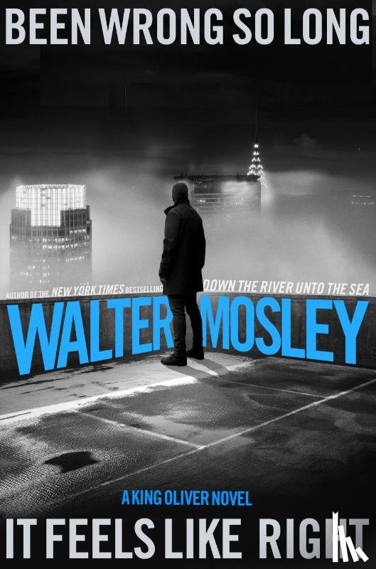 Mosley, Walter - Been Wrong So Long It Feels Like Right