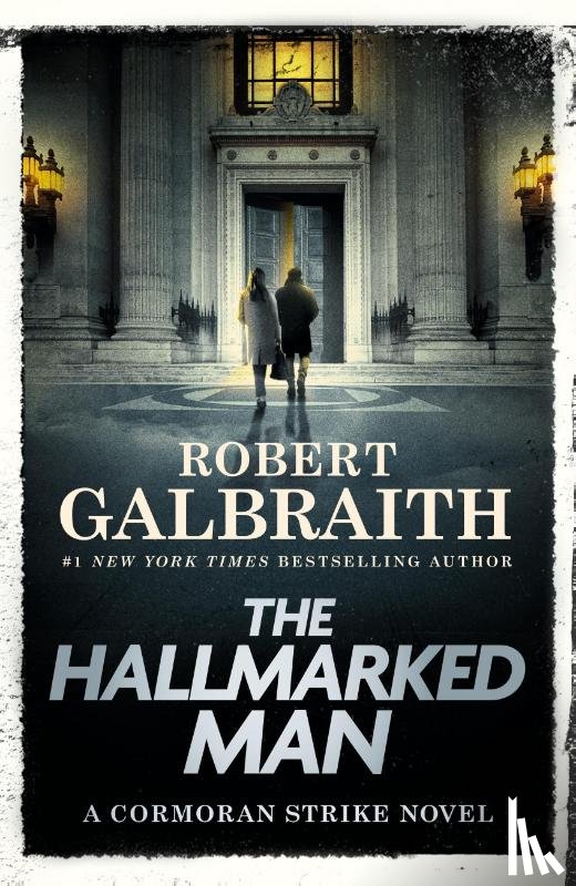 Galbraith, Robert - The Hallmarked Man: A Cormoran Strike Novel