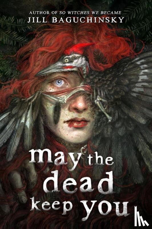 Baguchinsky, Jill - Baguchinsky, J: May the Dead Keep You