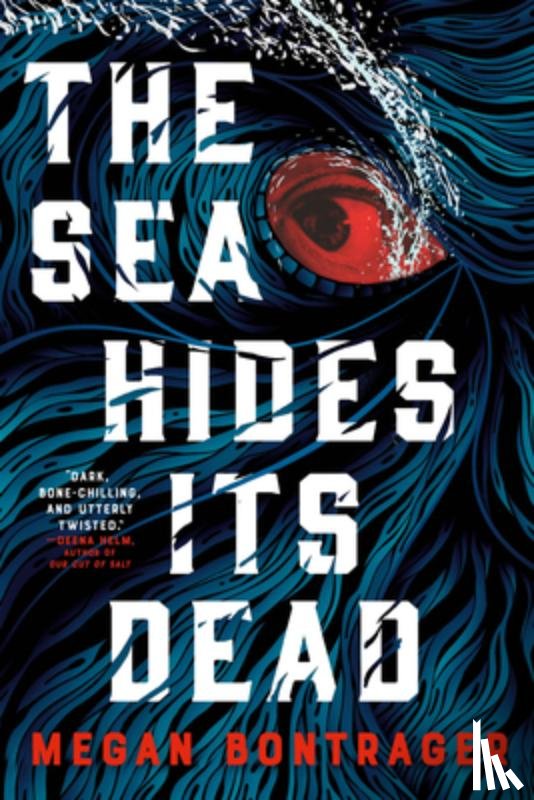 Bontrager, Megan - The Sea Hides Its Dead