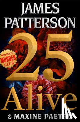 Patterson, James - 25 Alive: A Women's Murder Club Thriller