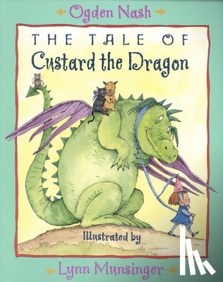 Ogden Nash, Lynn Munsinger - The Tale of Custard the Dragon