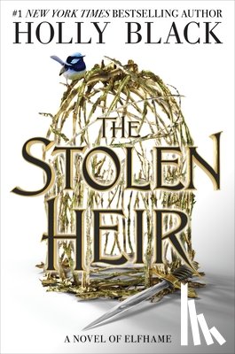 Black, Holly - The Stolen Heir: A Novel of Elfhame