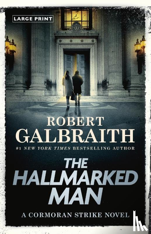 Galbraith, Robert - The Hallmarked Man: A Cormoran Strike Novel