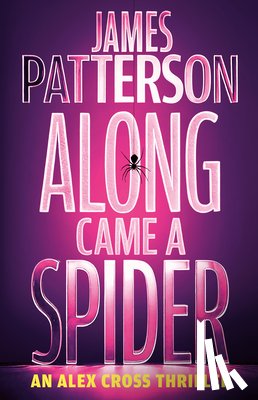 Patterson, James - Along Came a Spider: An Alex Cross Thriller