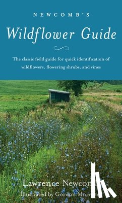 Newcomb, Lawrence - Newcomb, L: Newcomb's Wildflower Guide