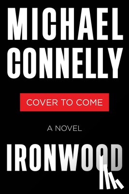 Connelly, Michael - Ironwood: A Catalina Novel